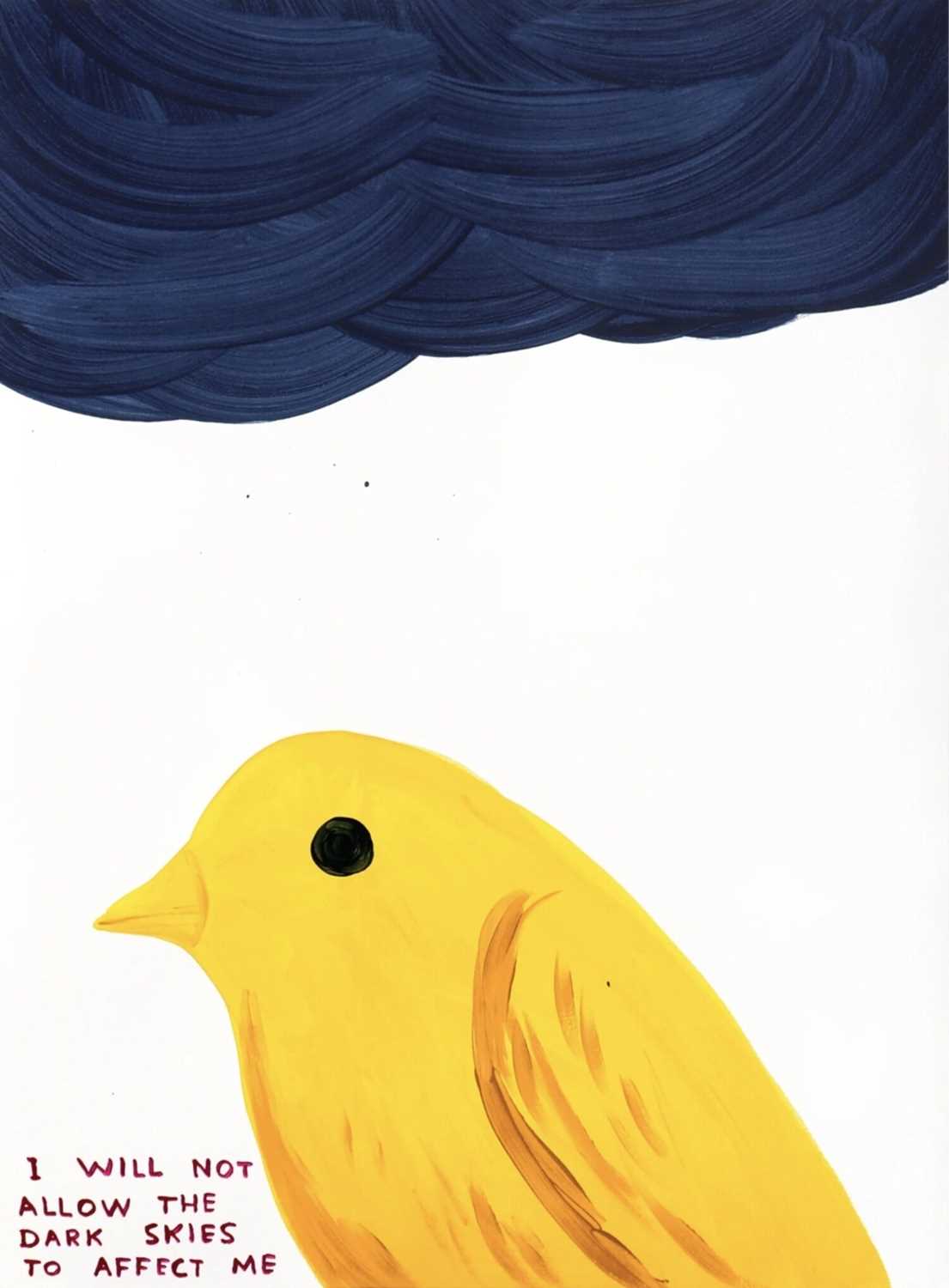 Lot 136 - David Shrigley (British 1968-), 'I Will Not Allow The Dark Skies To Affect Me', 2025