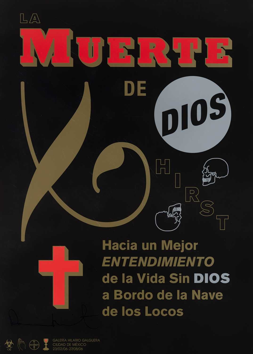 Lot 44 - Damien Hirst (British 1965-), 'La Muerte De Dios, Galeria Hilario Galguera', 2006